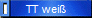 TT wei�